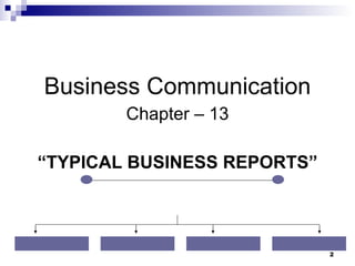 discuss the different types of business reports