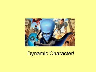 Dynamic Characteers Types of characters | PPTX