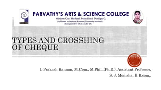 l. Prakash Kannan, M.Com., M.Phil.,(Ph.D.), Assistant Professor,
S. J. Monisha, II B.com,.
 