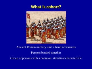 Cohorts Rome Types of clinical studies | PPTX