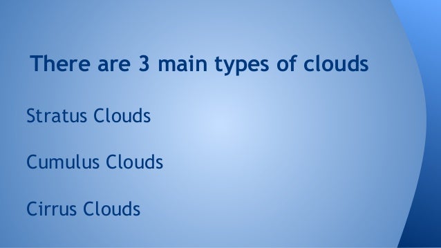 types of clouds types of clouds powerpoint