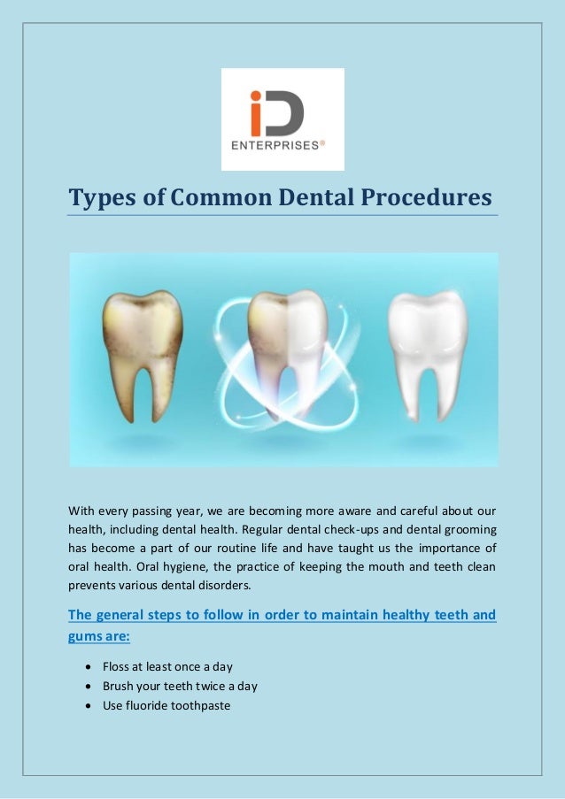 Types Of Common Dental Procedures Id Enterprises