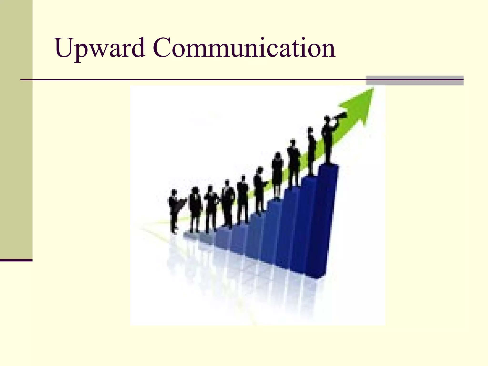 Upward Communication
 