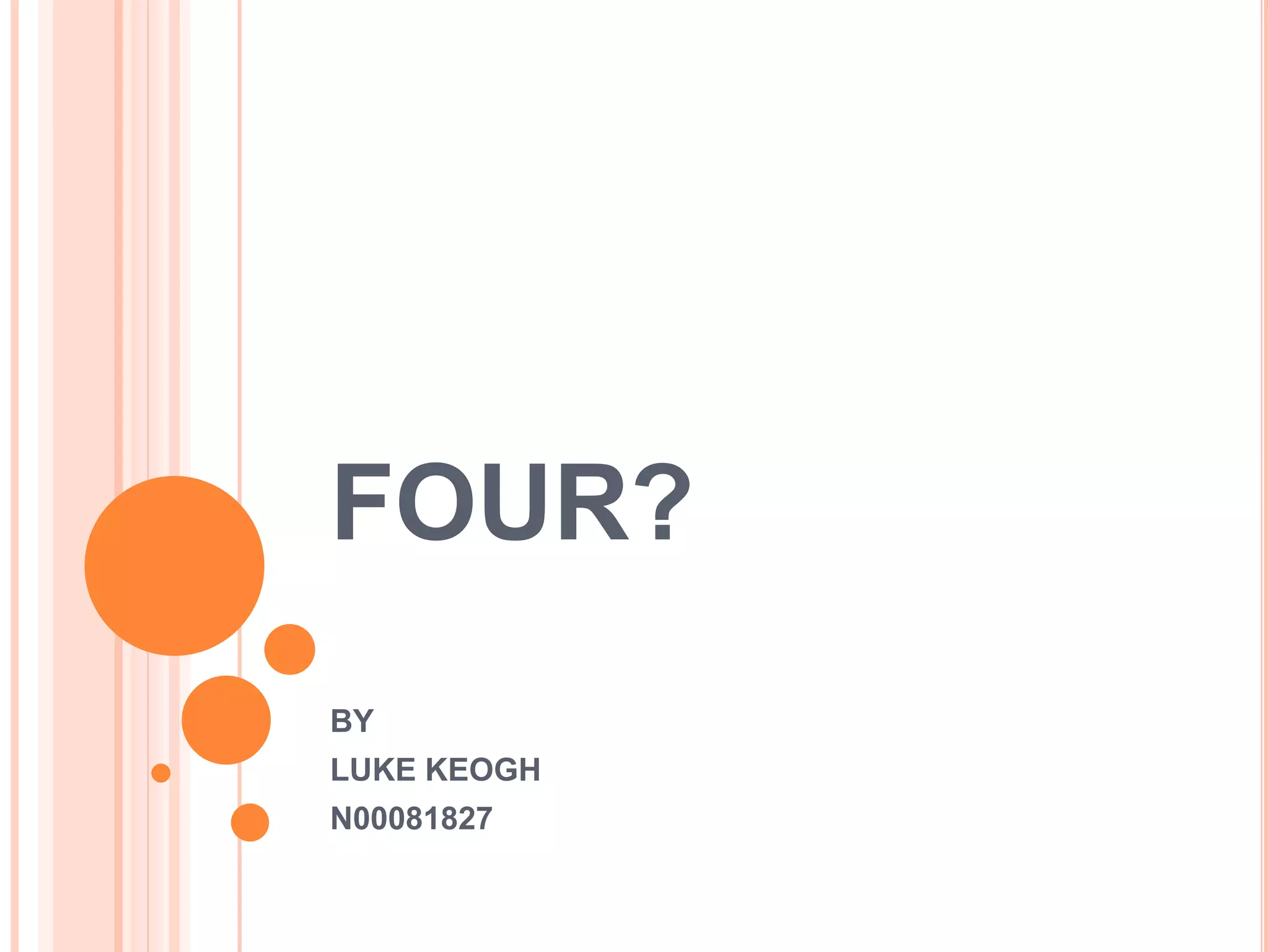 FOUR?BYLUKE KEOGHN00081827
