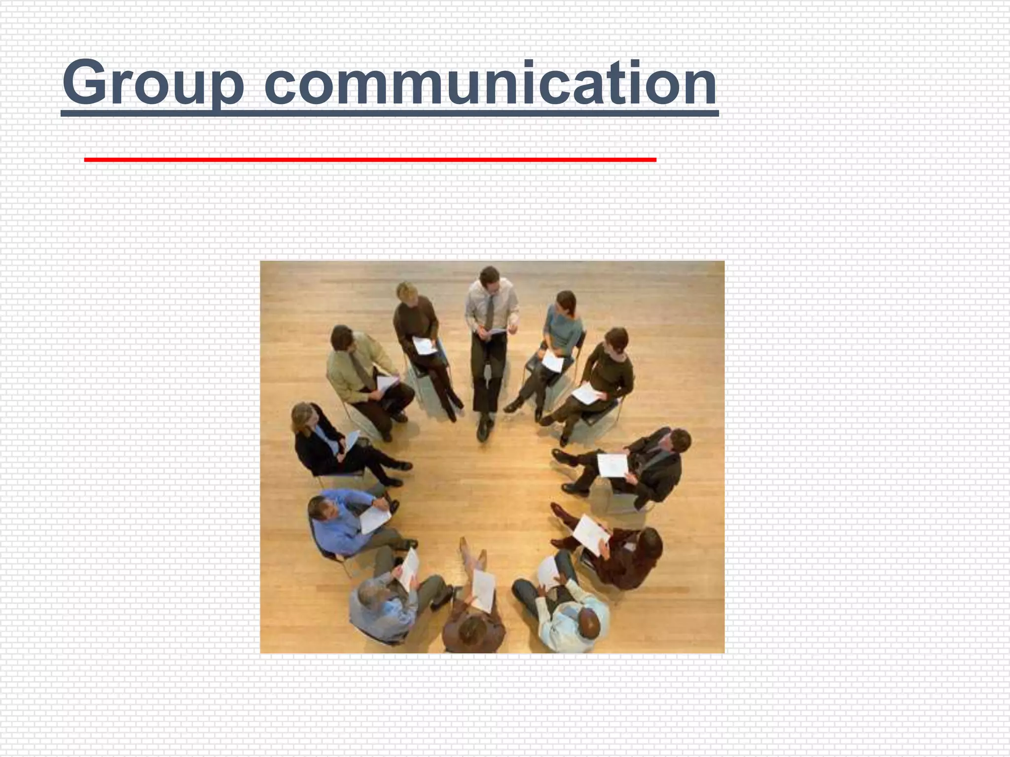 Group communication
 