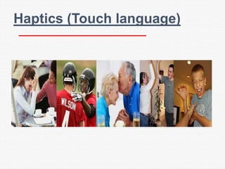 Haptics (Touch language)
 