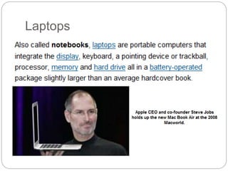 Laptops
 