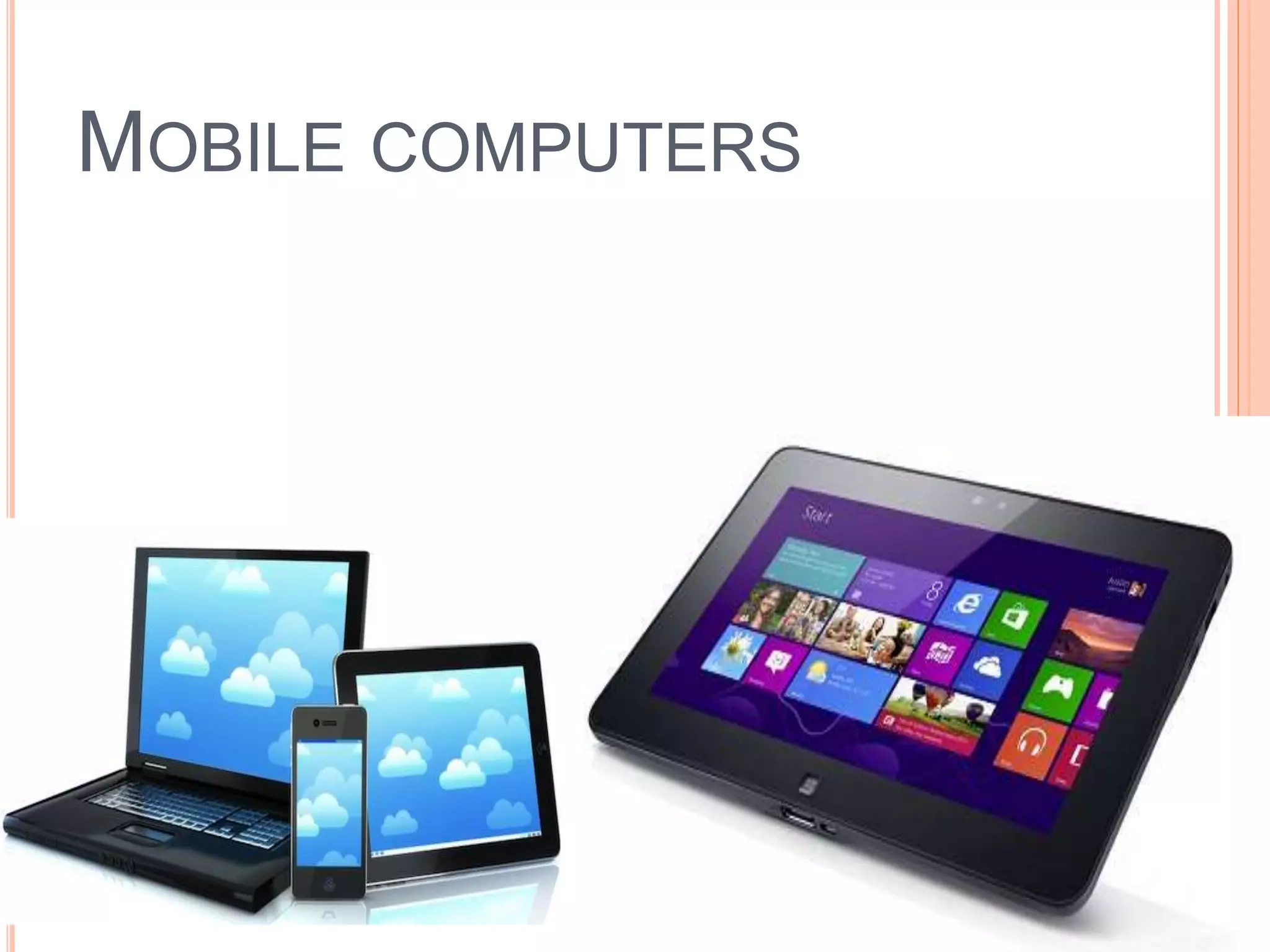 MOBILE COMPUTERS
 