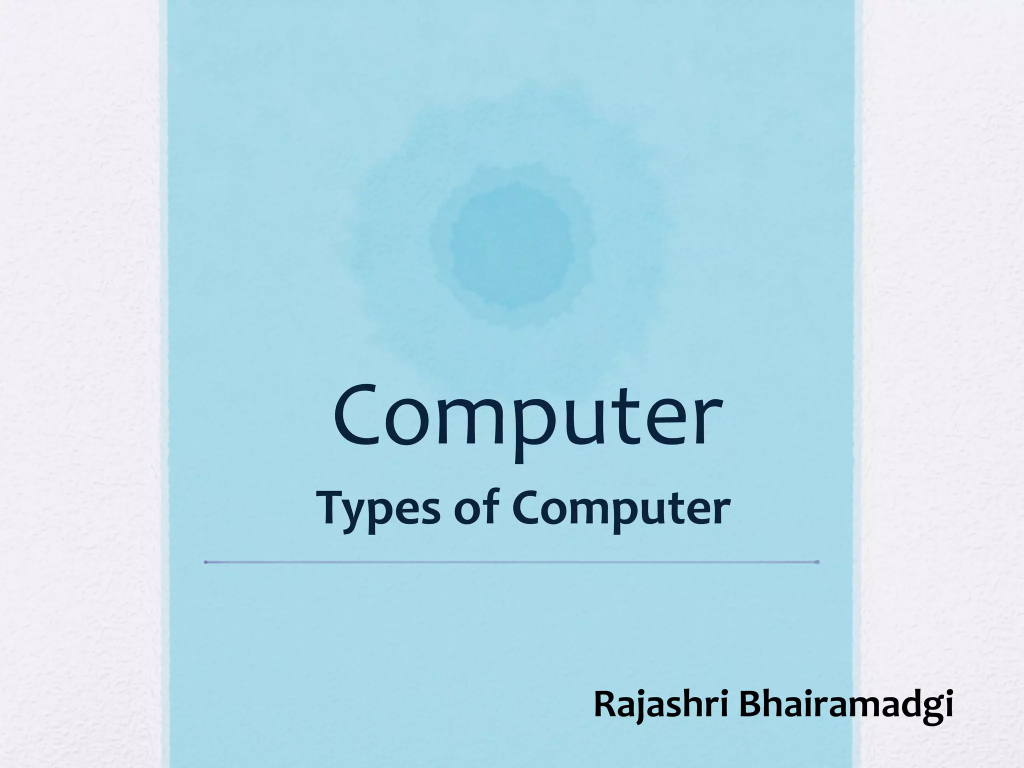 Types of computer with description and example | PDF | Desktops | Computing