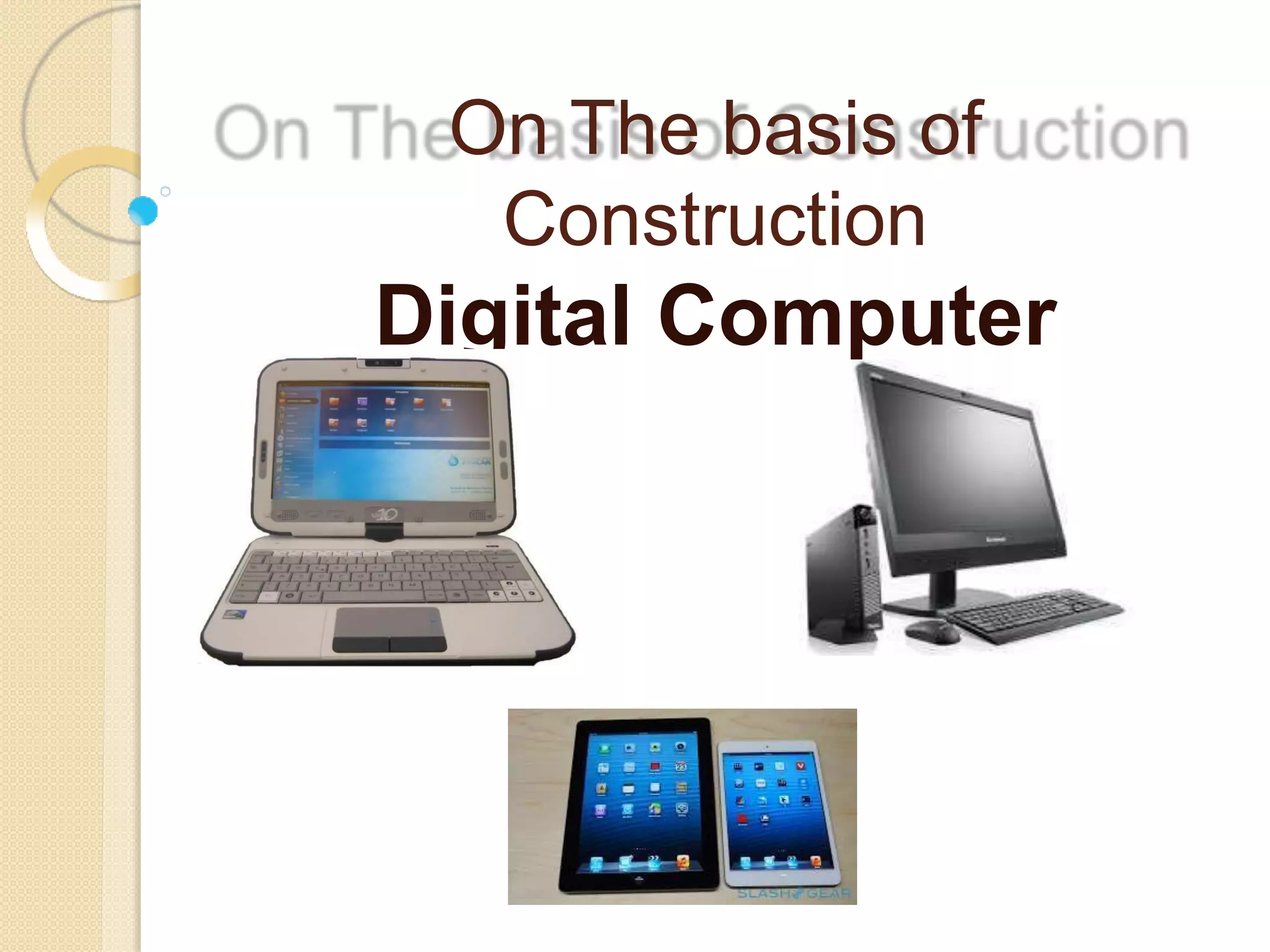 On The basis of
Construction
Digital Computer
 