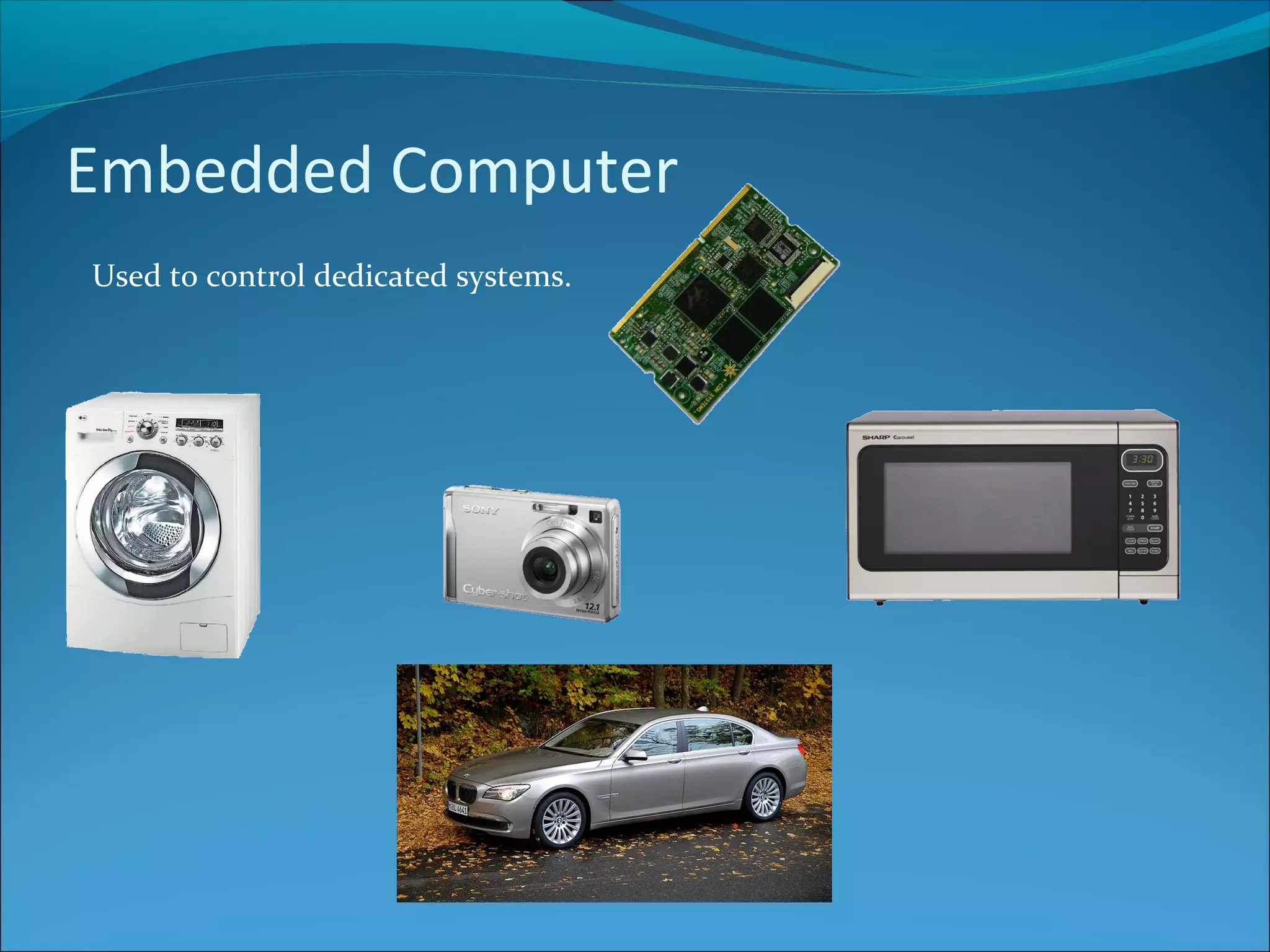 Embedded Computer Used to control dedicated systems. 