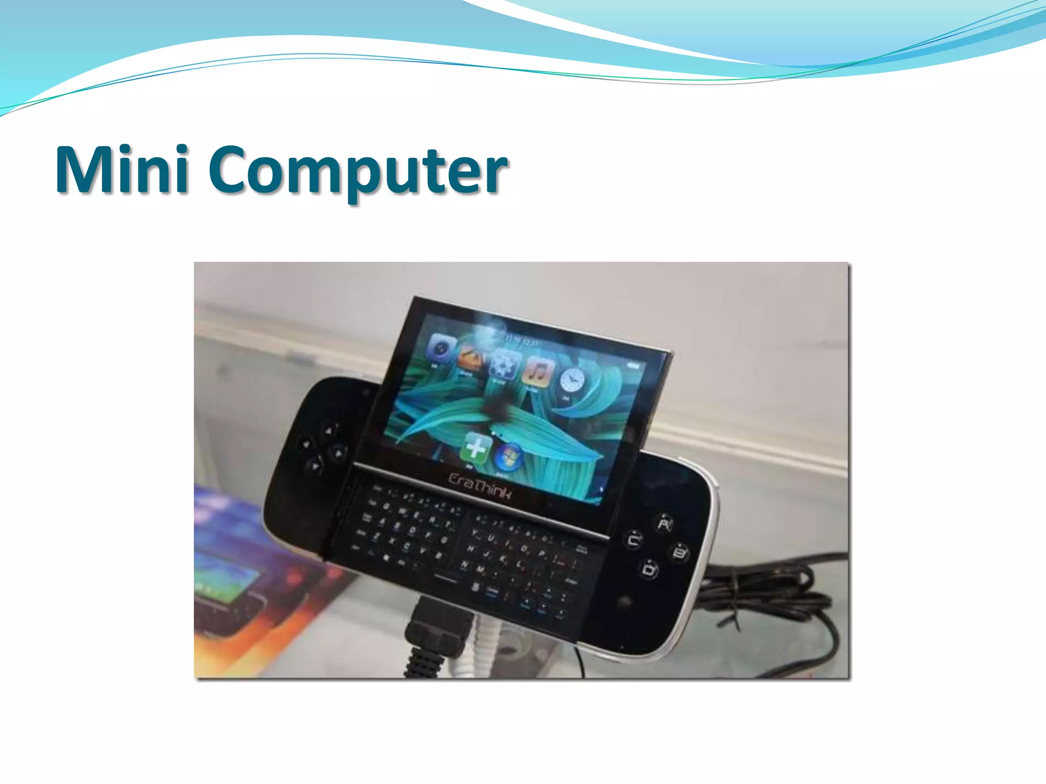Mini Computer
 
