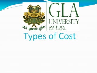 Types of Cost
 