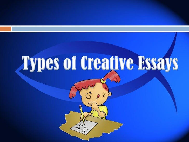 Types of creative writing essays