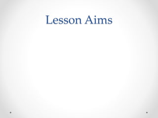 Lesson Aims
 