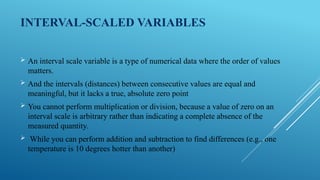 Examples Of Interval Variables Types of data in cluster analysis and Constraints | PPTX