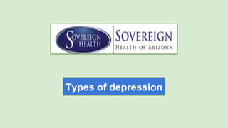 Types of depression
 