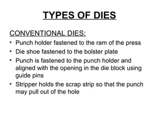 Types of dies
