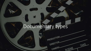 Documentary types
 