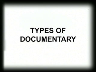 typesofdocumentary-140704152339-phpapp01.pdf