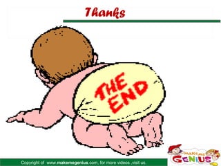 Thanks




Copyright of www.makemegenius.com, for more videos ,visit us.
 