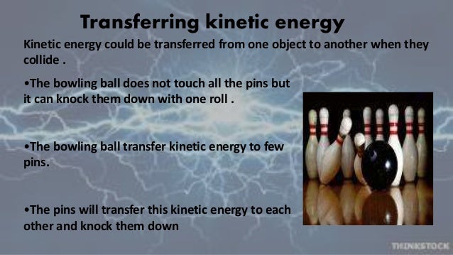 If An Object Has Kinetic Energy Then It Also Must Have Types of energy ppt 1