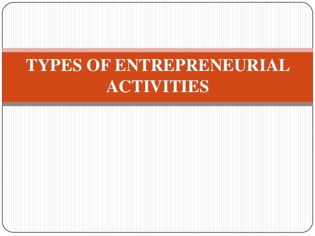 Types Of Entrepreneurial Activities