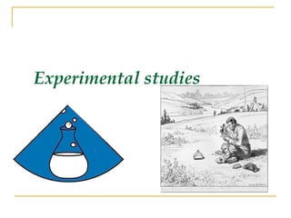 Experimental studies
 