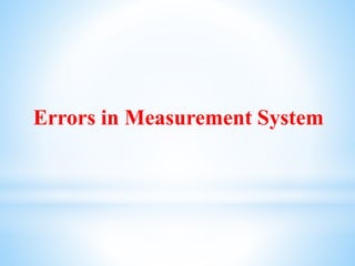 Errors in Measurement System
 