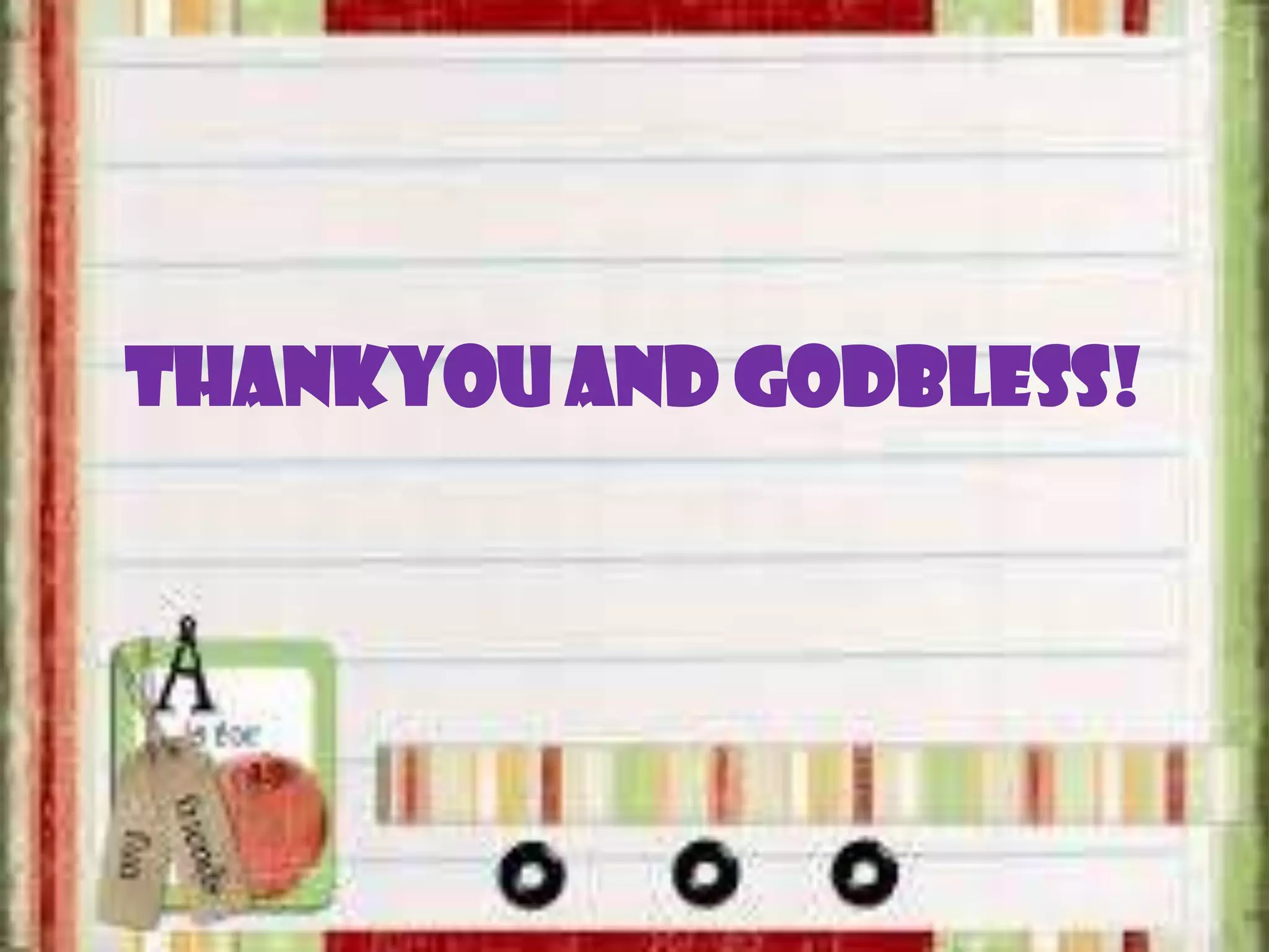 THANKYOU AND GODBLESS!
 