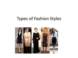 Types of Fashion Styles
 