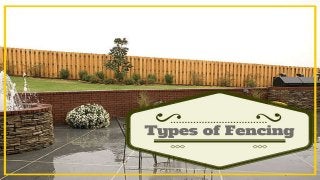 Types of Fencing - Which One Is For You?