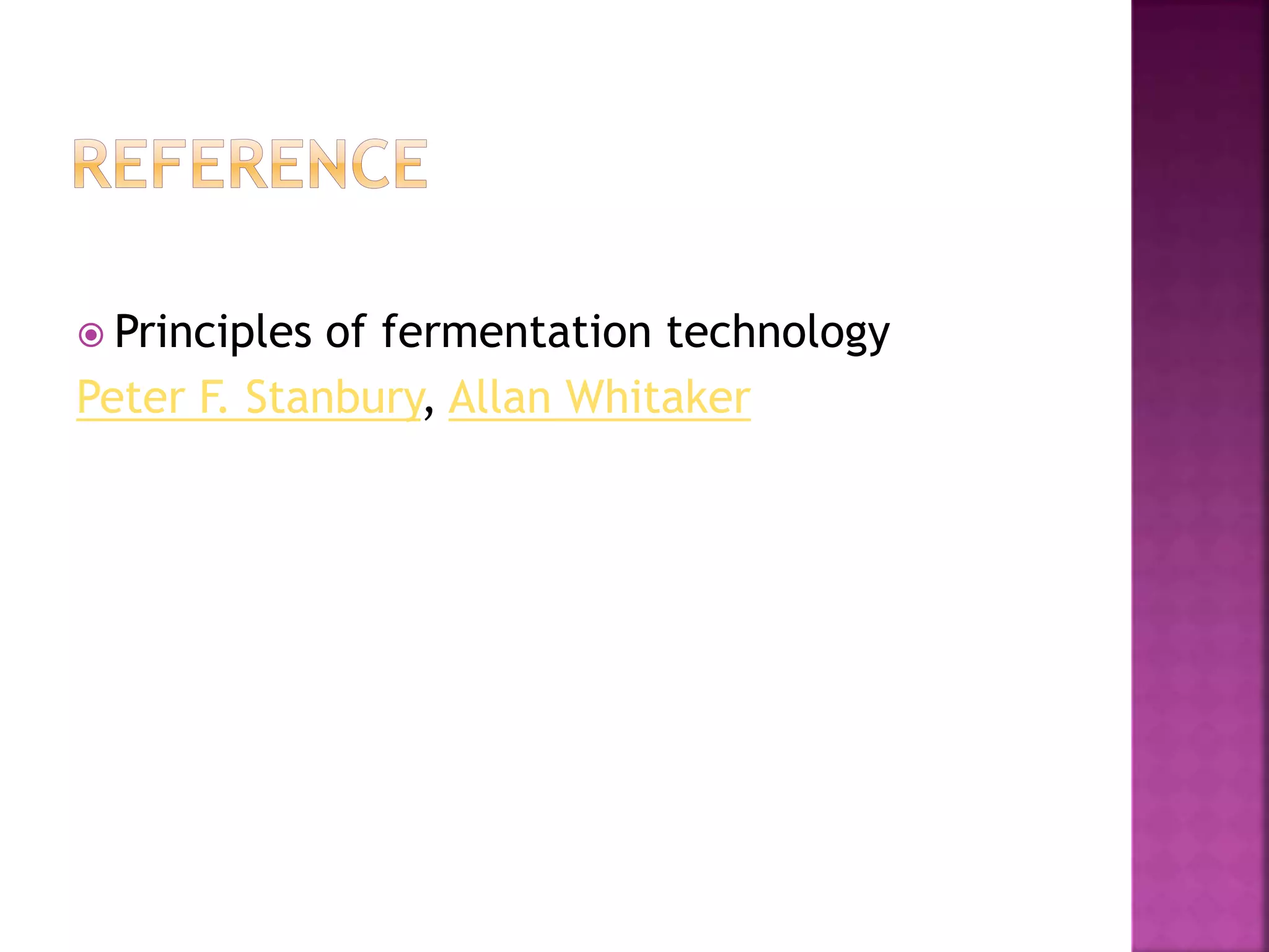  Principles of fermentation technology
Peter F. Stanbury, Allan Whitaker
 
