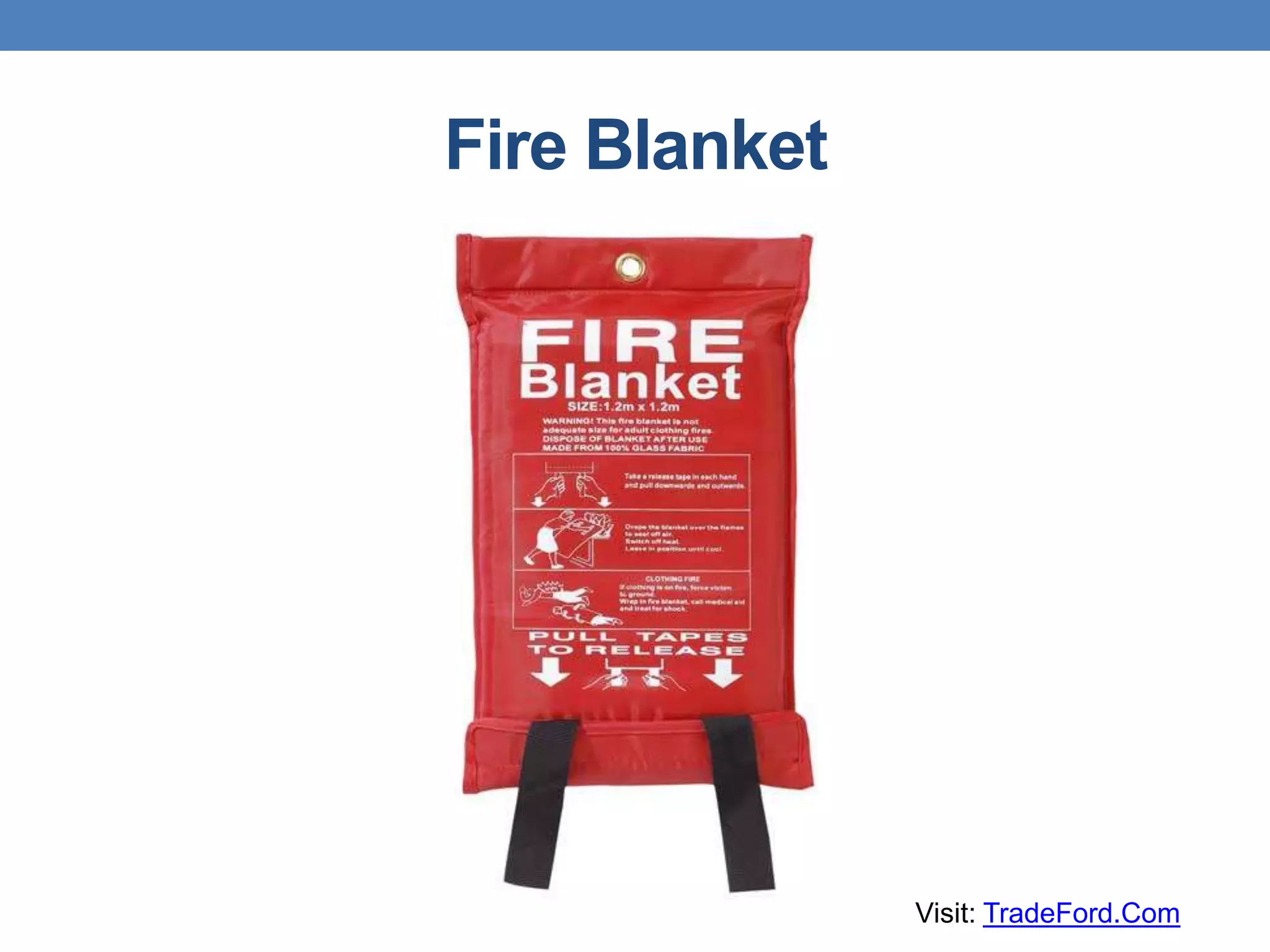 Fire Blanket
Visit: TradeFord.Com