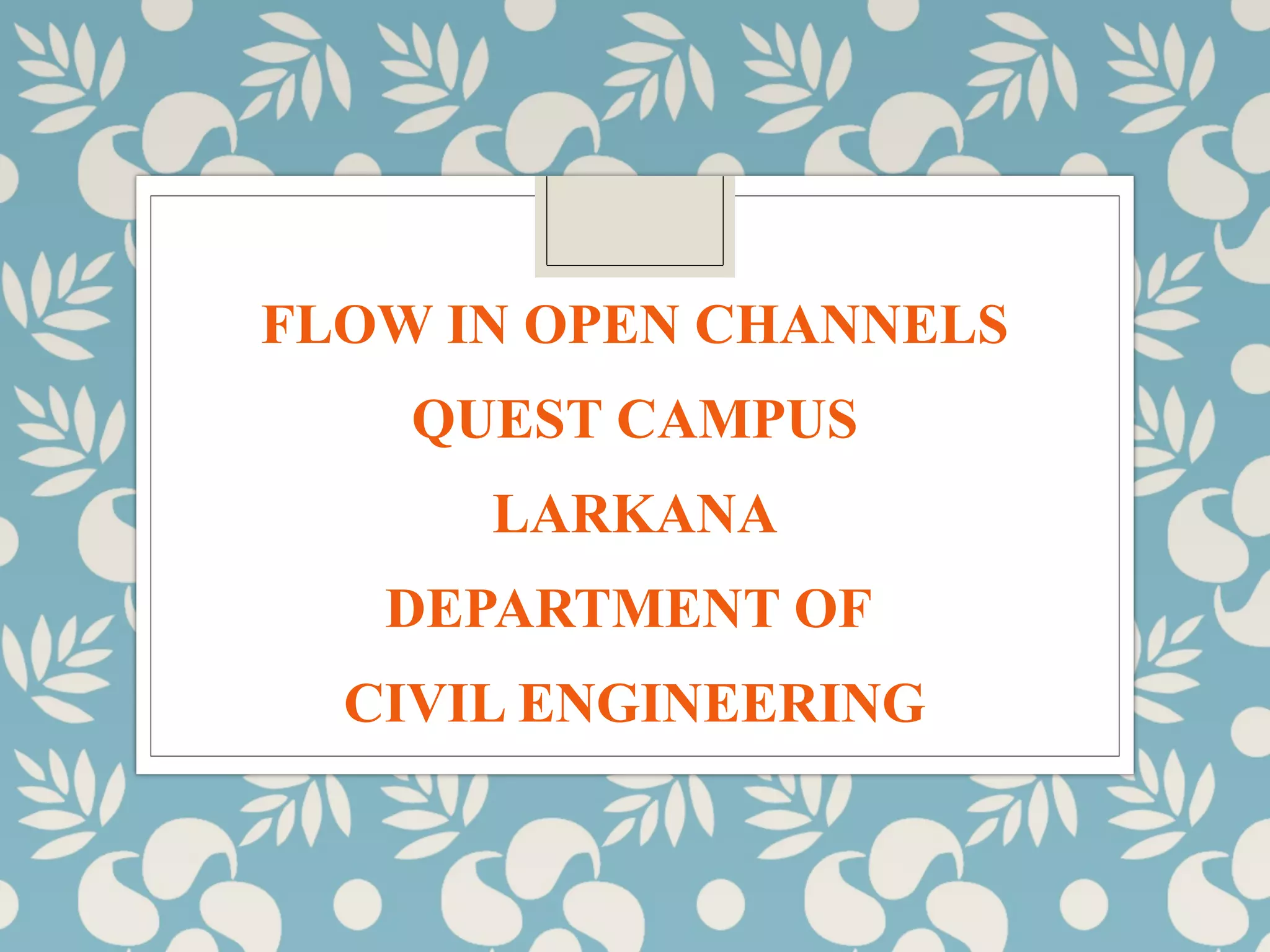 Types of flow in open channel PPT