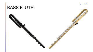BASS FLUTE
 