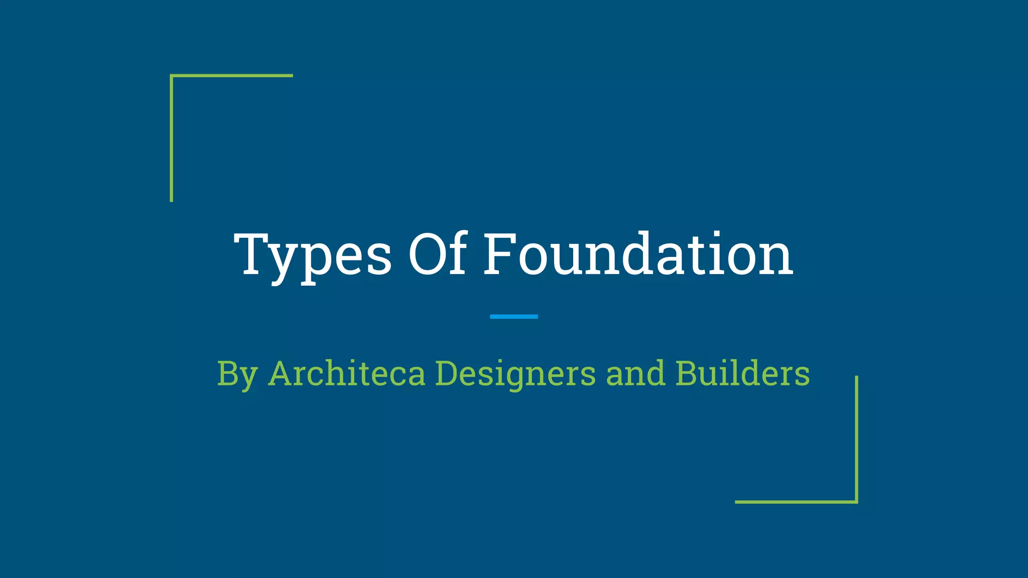 Types Of Foundations For Building - ARCHITECA | PDF