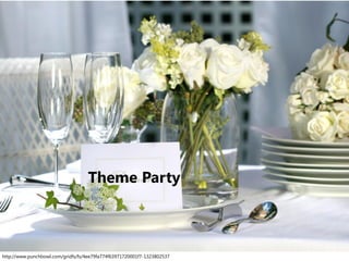 Theme Party
http://www.punchbowl.com/gridfs/fs/4ee79fa774f63971720001f7-1323802537
 