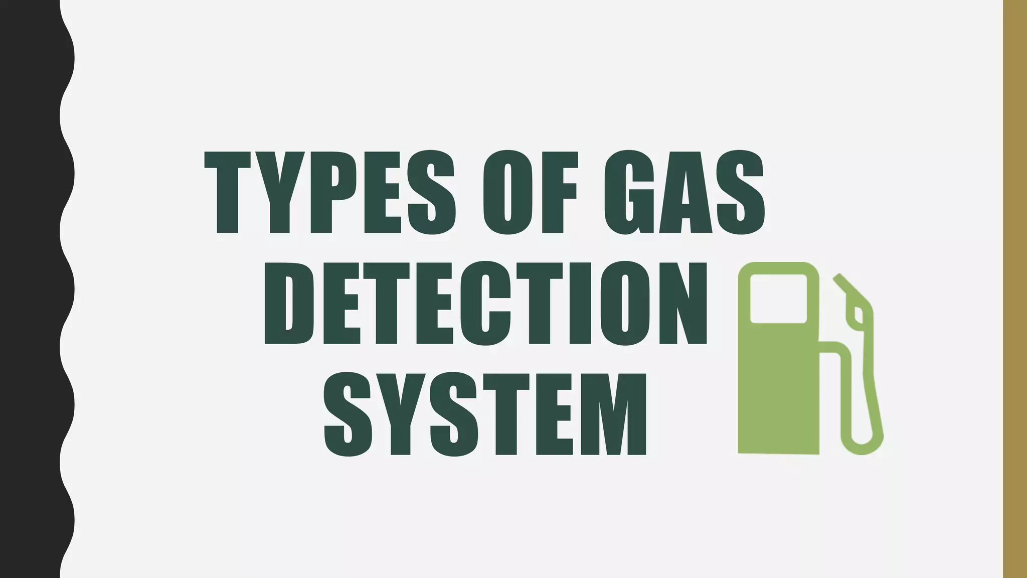 Types of gas detection system PPT