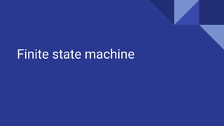 Finite state machine
 