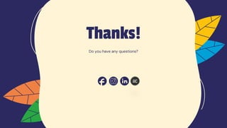 CREDITS: This presentation template was
created by Slidesgo, including icons by Flaticon,
and infographics & images by Freepik.
Thanks!
Please keep this slide for attribution.
Do you have any questions?
 