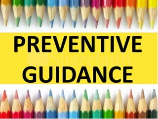 PREVENTIVE
GUIDANCE