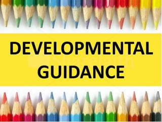 DEVELOPMENTAL
GUIDANCE