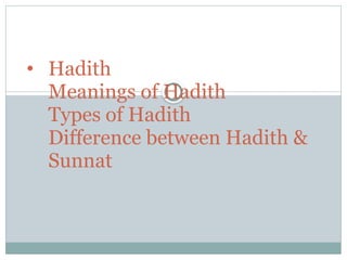 Hadith and the Types of Hadith-e- Rasool SAW.pptx