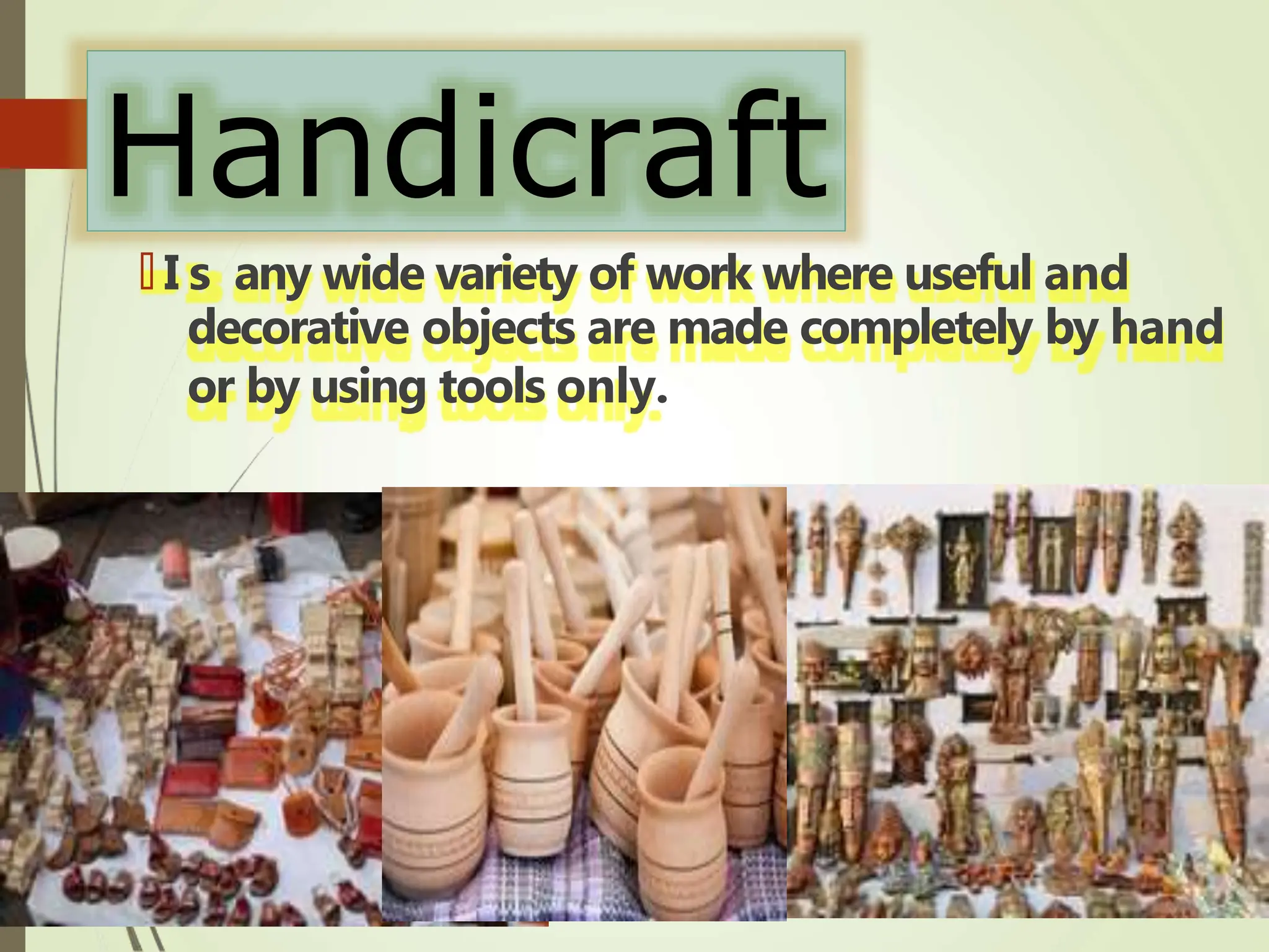 types of handicraft and example of handicrafts PPT