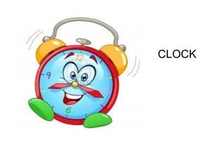 CLOCK
 