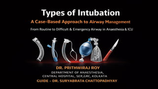 TYPES OF INTUBATION and its anaesthetic implications | PPTX