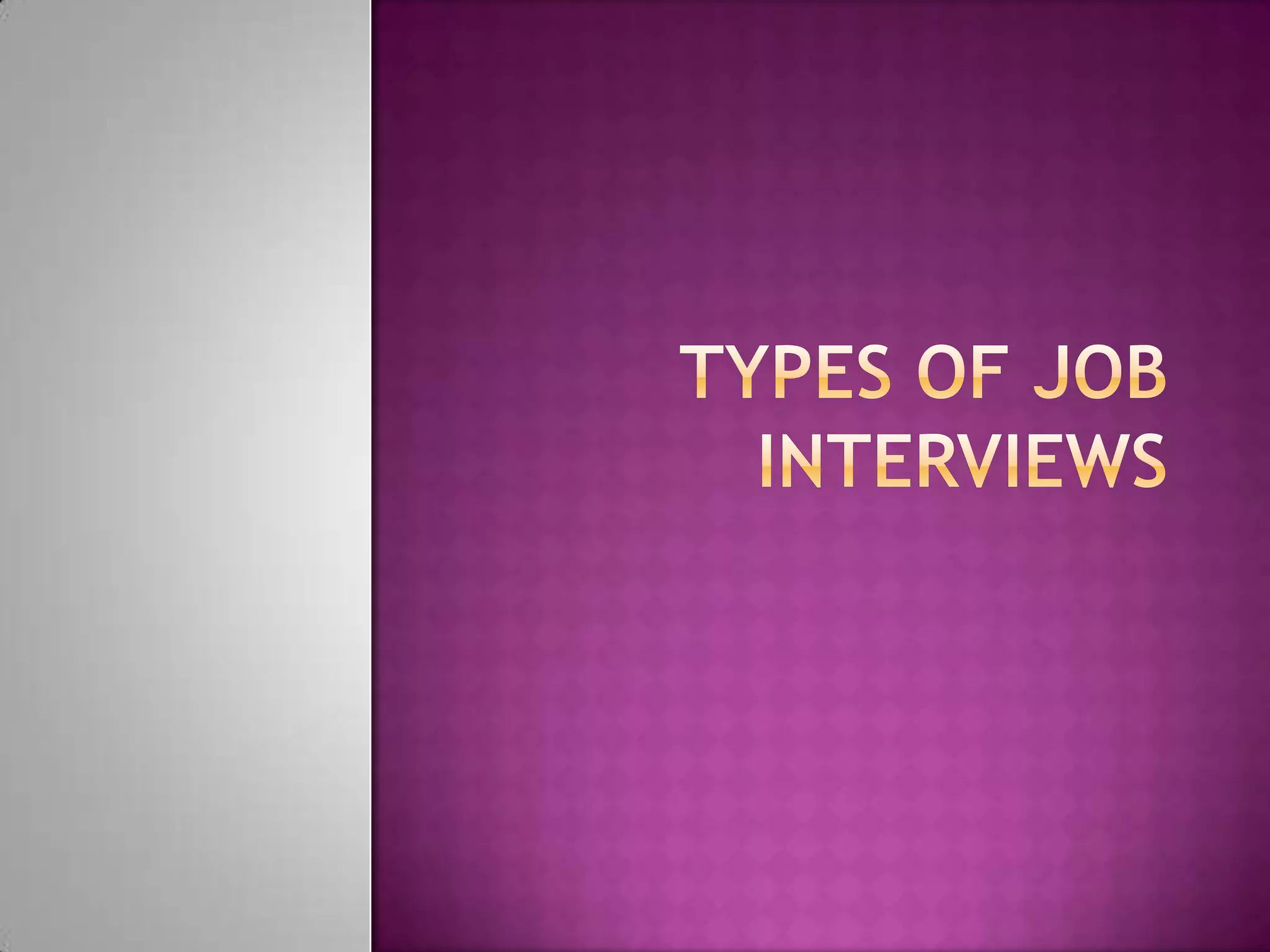 Types of Job Interviews
