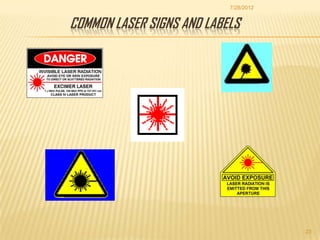 7/28/2012


COMMON LASER SIGNS AND LABELS




                                       23
 