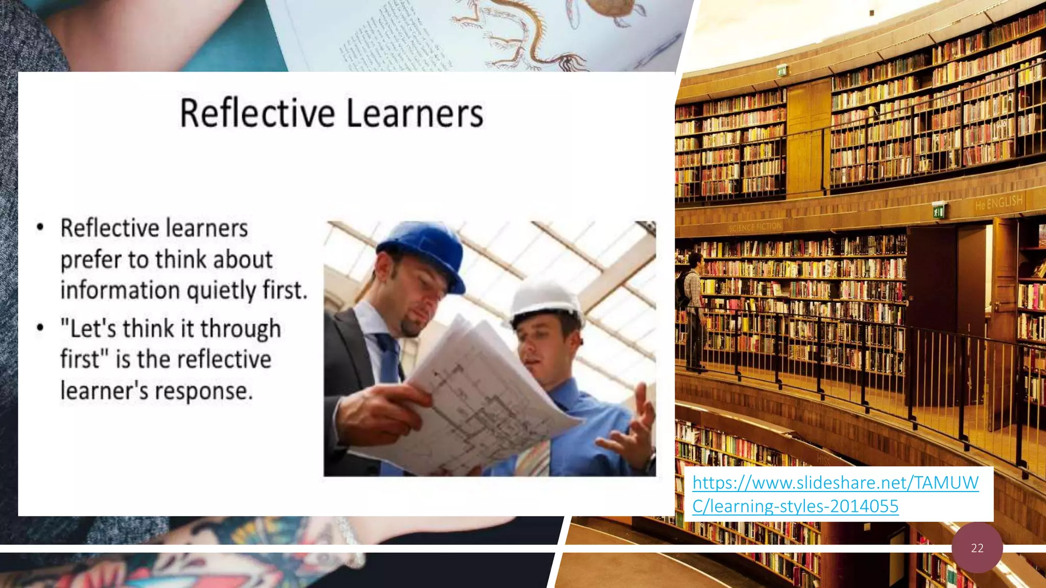 22
https://www.slideshare.net/TAMUW
C/learning-styles-2014055
 